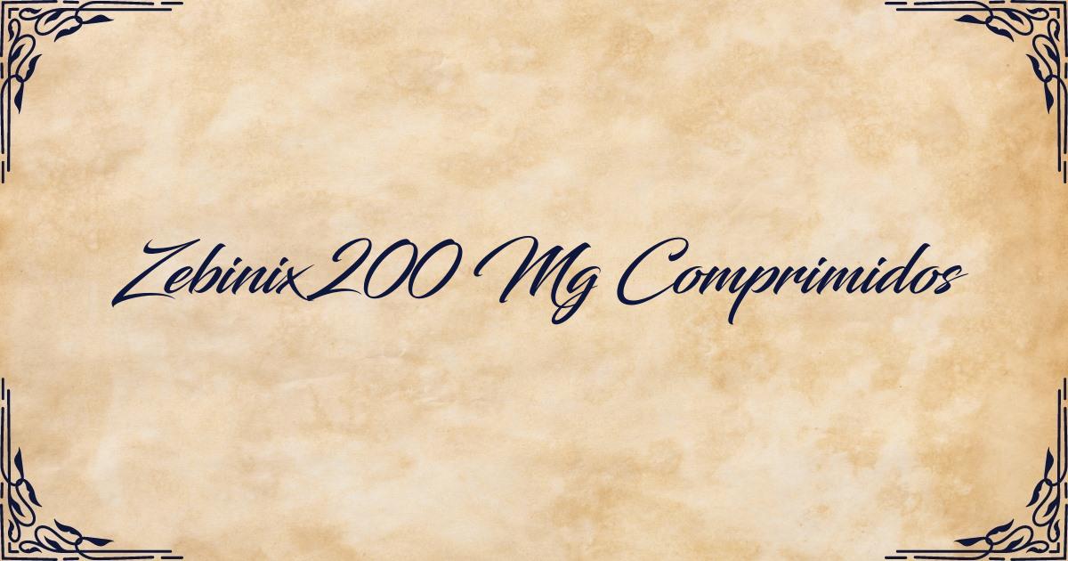 Zebinix 200 mg, comprimés