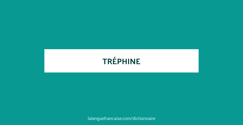 Trephine